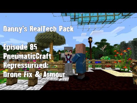 Real Tech #085 - PneumaticCraft Repressurized: Drone Fix & Armour