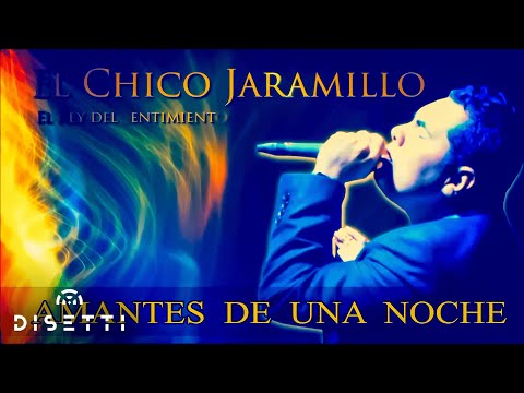 El Chico Jaramillo - Amantes De Una Noche (Official Lyric Video)