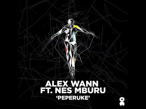 Alex Wann feat. Nes Mburu - Peperuke (Extended Mix)