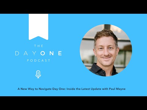63 - A New Way to Navigate Day One: Inside the Latest Update with Paul Mayne