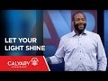 Let Your Light Shine - Matthew 5:14-16 - Tony Clark