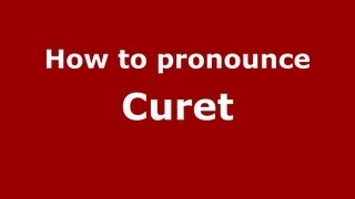 How to pronounce Curet