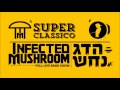 Infected Mushroom - Artillery (Hadag Nahash Remix ...