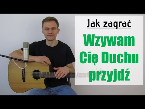 #227 Jak zagrać na gitarze Wzywam Cię Duchu przyjdź - JakZagrac.pl