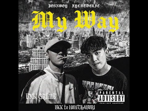 JONN฿OY x Xychedelic   -   MY WAY [Prod.JONN฿OY]