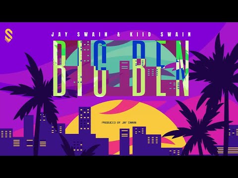 Jay Swain, Kiid Swain - BIG BEN ( Dancehall 2024 )
