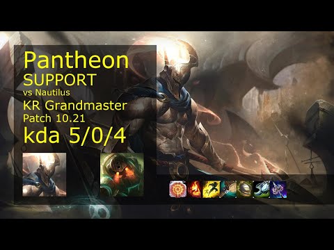 Pantheon Support vs Nautilus - KR Grandmaster 5/0/4 Patch 10.21 Gameplay // [롤] 판테온 vs 노틸러스 서폿