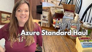 Azure Standard Grocery Haul | Large Family Grocery Haul