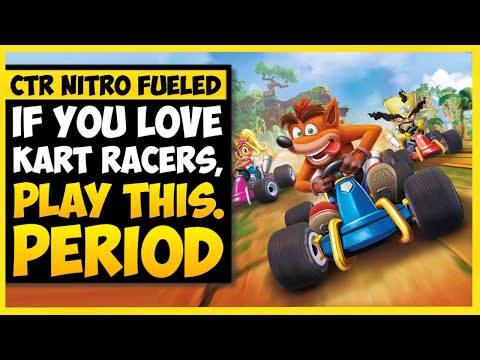CTR Nitro Fueled Is Almost The PERFECT Best Kart Racer (Review)