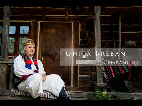 Ghiță Breban- Hori din Maramureș  ( COLAJ NOU 2021)