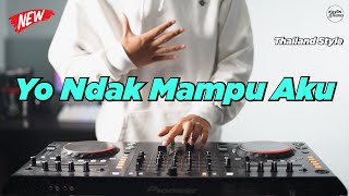 Download lagu DJ YO NDAK MAMPU AKU DUDU SPEK IDAMANMU - Style Thailand VIRAL TIKTOK REMIX TERBARU 2022 INFONE MASE mp3