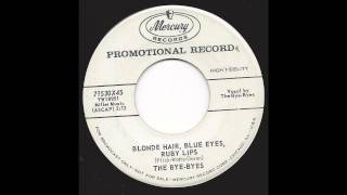 The Bye-Byes - Blonde Hair, Blue Eyes, Ruby Lips - '59 Vocal Pop