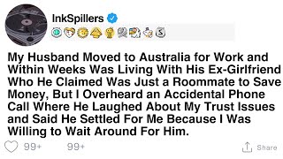 My Husband Moved to Australia for Work and Within Weeks Was Living With His Ex-Girlfriend Who He...