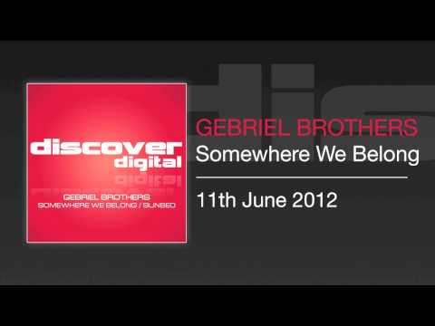 Gebriel Brothers - Somewhere We Belong