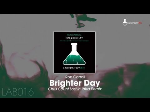 Ron Carroll - Brighter Day (Chris Count Lost in Ibiza Remix)