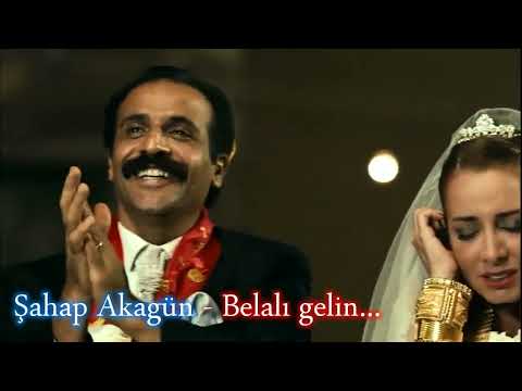 Şahap Akagün - Belalı Gelin