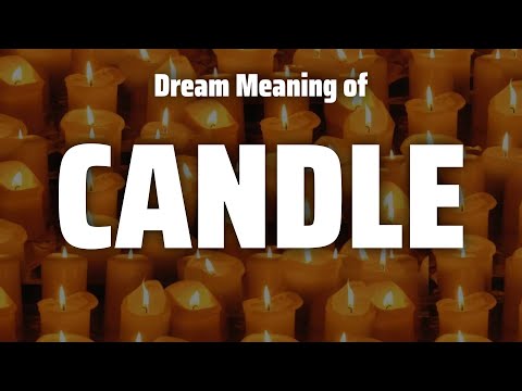Candle Dream Meaning & Symbolism