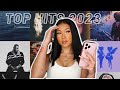 MY MOST PLAYED SONGS 2023 *grwm*