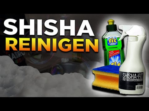 SHISHA REINIGEN | DER DRECK MUSS WEG!