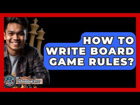 How To Write Board Game Rules? - The Board Game Xpert
