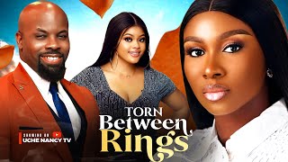 TORN BETWEEN RINGS - Sonia Uche, Kachi Nnochiri, Emmanuella iloba Latest 2025 Nollywood Full Movie