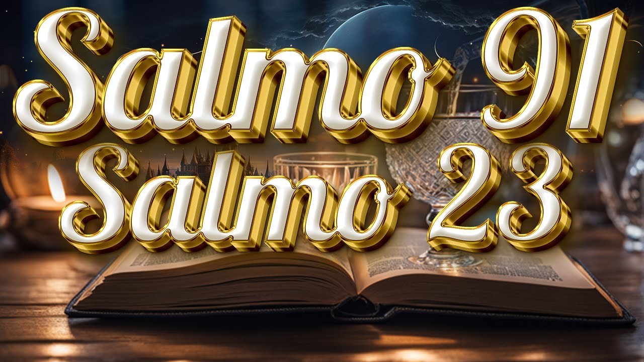 ORACIÓN del DÍA 24 de SEPTIEMBRE - SALMO 91 y SALMO 23: Las dos ORACIONES MÁS PODEROSAS de la BIBLIA