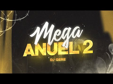 MEGA ANUEL 2 - DJ GERE - RKT