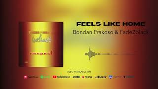 Download lagu Bondan Prakoso & Fade2Black - Feels Like Home mp3 Download lagu Bondan Prakoso & Fade2Black - Feels Like Home mp3