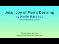 Jesu, Joy of Man's Desiring by Kevin MacLeod 1 HOUR