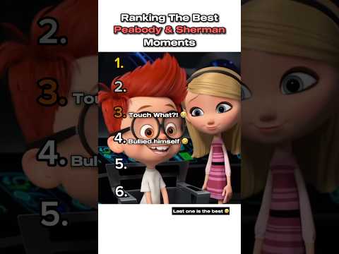Ranking The Best Mr. Peabody And Sherman Moments