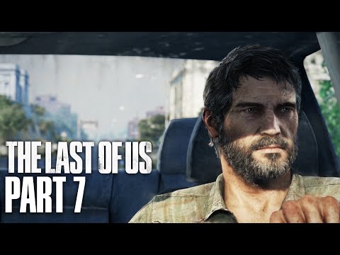 THE LAST OF US Gameplay Walkthrough Part 7 - PITTSBURGH