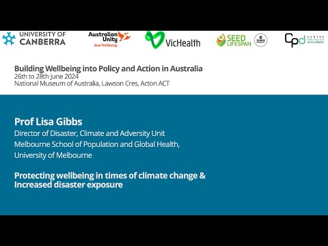 Lisa Gibbs - Protecting wellbeing in times of climate change & increased disaster exposure