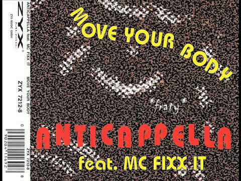 Anticappella feat. MC Fixx It - Move your body (Video Cut) (1994)