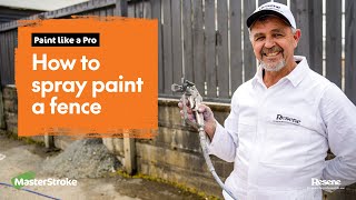 Paint like a Pro - How to spray paint a fence