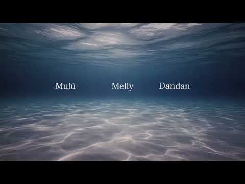 Mulú, Melly, Dandan - PEIXIN (oficial lyric video)