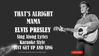 Elvis Presley Thats All Right Mama (HD) Sing Along Lyrics