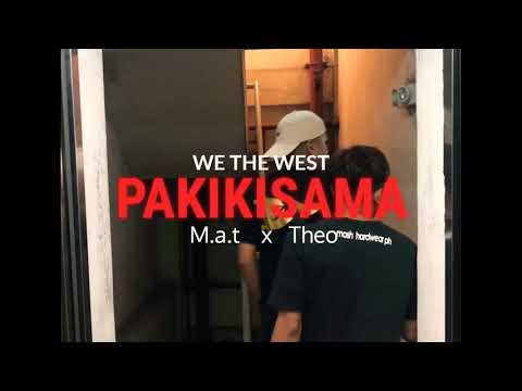 PAKIKISAMA- M.a.t & Theo (Official video) We the west.