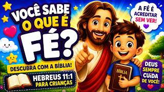 Você sabe o que é Fé? Hebreus 11:1.