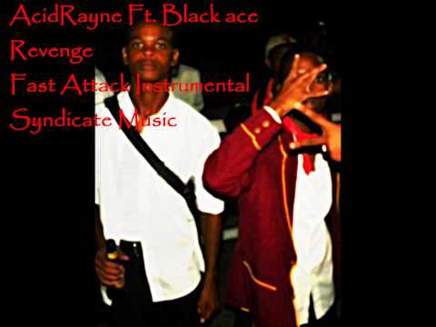 Acid Rayne Ft Black Ace- Revenge