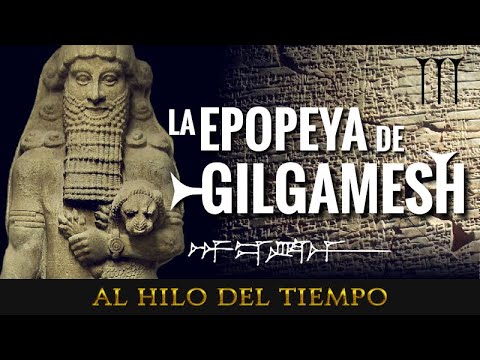 Al Hilo del Tiempo: La Epopeya de Gilgamesh · 3