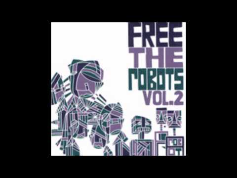 Free The Robots - Live in a Dream