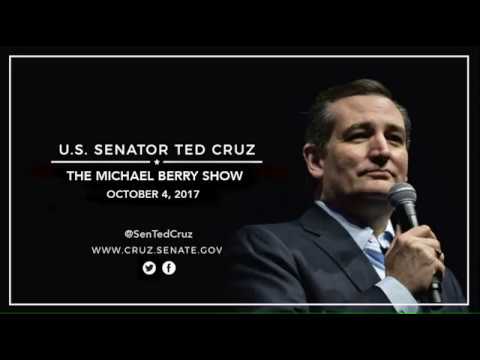 Sen. Cruz on The Michael Berry Show - October 4, 2017