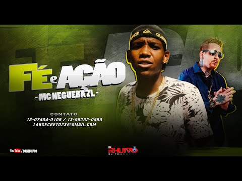 Mc Negueba ZL - Fé e Ação [Web-Clipe Oficial] Prod. DJ Rhuivo.