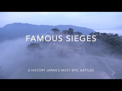 FAMOUS SIEGES: THE BATTLE FOR JAPAN'S CASTLES
