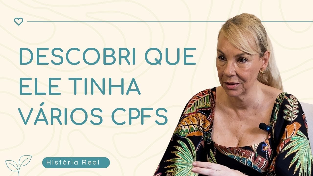 Descobri que ele tinha vários CPFs