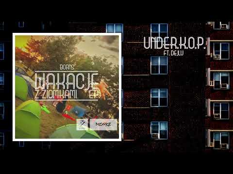 BORNS ft. DEJLU - UNDER.K.O.P. (Prod. Robert Tar)