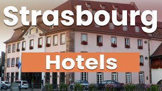 Best Hotels in Strasbourg | France - English