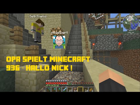 Opa spielt Minecraft 936 – Hallo Nick!
