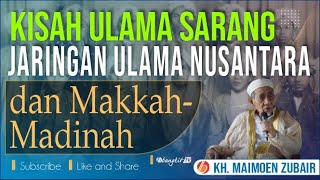 Download lagu Mbah Moen tentang Kisah Ulama Sarang, Jajaring Ulama Nusantara dan Makkah-Madinah mp3