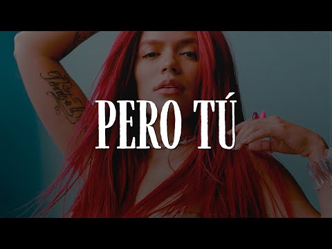 KAROL G, Quevedo - Pero Tú (Video Letra/Lyrics)